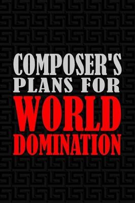 Book cover for Composer's Plans for World Domination
