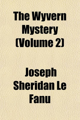 Book cover for The Wyvern Mystery Volume 2; A Novel