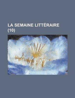 Book cover for La Semaine Litteraire (10 )