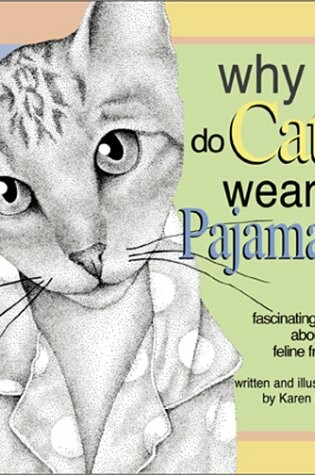 Cover of Why Do Cats Wear Pajamas?