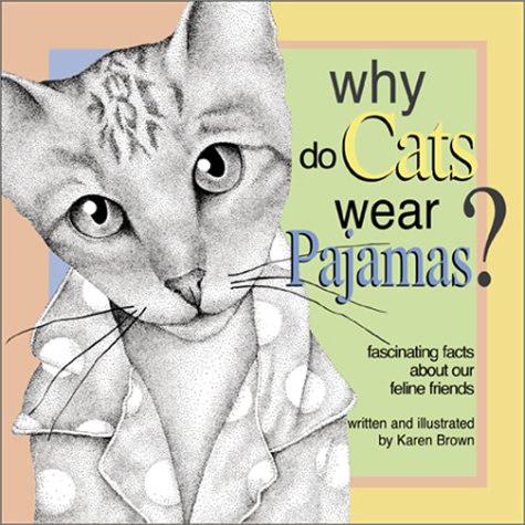 Book cover for Why Do Cats Wear Pajamas?