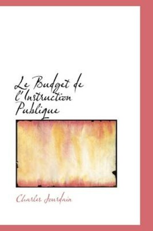 Cover of Le Budget de L'Instruction Publique