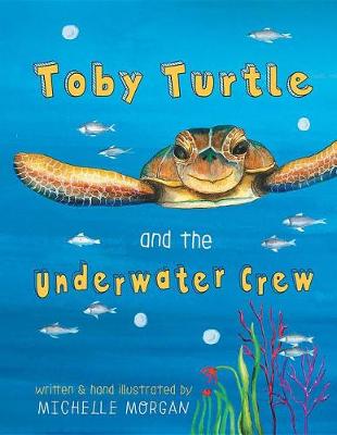 Cover of Toby Turtle & the Underwater Crew