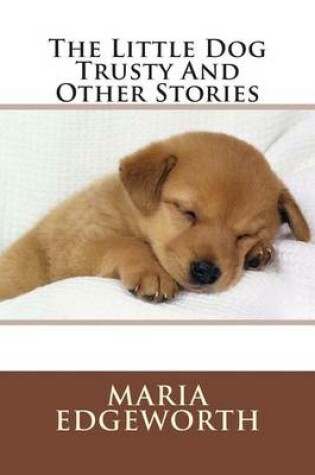 Cover of The Little Dog Trusty and Other Stories