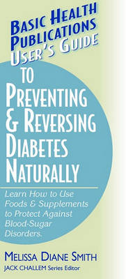 Book cover for User's Guide to Preventing & Reversing Diabetes Naturally (Basic Health Publications User's Guide)