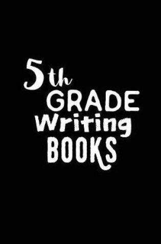 Cover of 5th Grade Writing Books