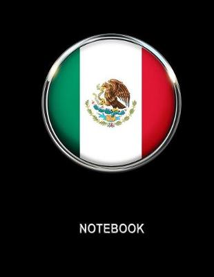 Book cover for Notebook. Mexico Flag Cover. Composition Notebook. College Ruled. 8.5 x 11. 120 Pages.