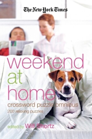 Cover of The New York Times Weekend at Home Crossword Puzzle Omnibus