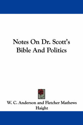 Book cover for Notes on Dr. Scott's Bible and Politics