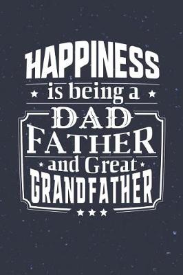 Book cover for Happiness Is Being A Dad Father & Great Grandfather