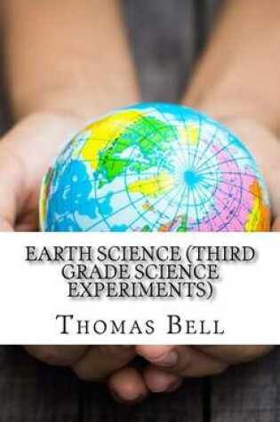 Cover of Earth Science (Third Grade Science Experiments)