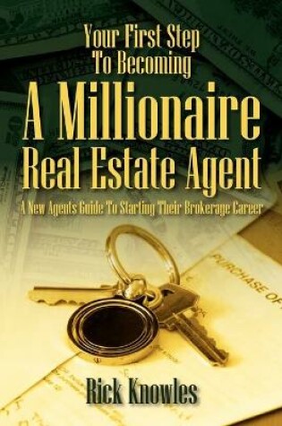 Cover of Your First Step To Becoming a Millionaire Real Estate Agent