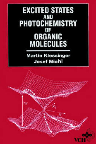 Cover of Excited States and Photo-Chemistry of Organic Molecules