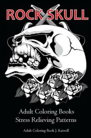 Cover of Rock Skull Adult Coloring Books