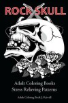 Book cover for Rock Skull Adult Coloring Books