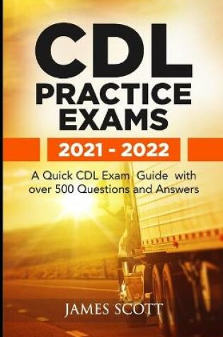 Cover of CDL Practice Exams 2021 - 2022