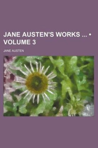 Cover of Jane Austen's Works (Volume 3)