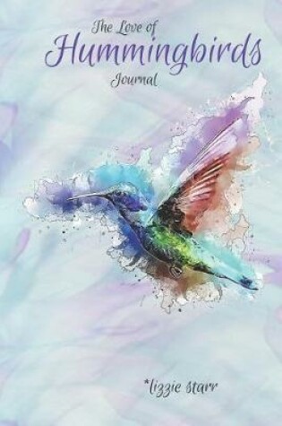Cover of The Love of Hummingbirds Journal