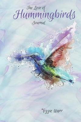 Book cover for The Love of Hummingbirds Journal