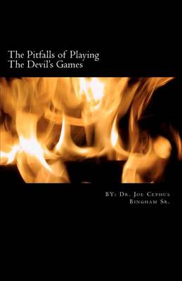 Book cover for The Pitfalls of Playing The Devil's Games