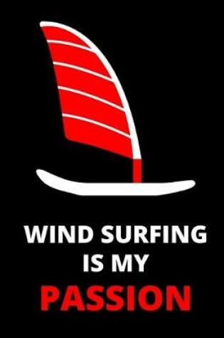 Cover of Wind Surfing Is My Passion