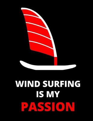 Cover of Wind Surfing Is My Passion