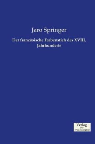 Cover of Der französische Farbenstich des XVIII. Jahrhunderts