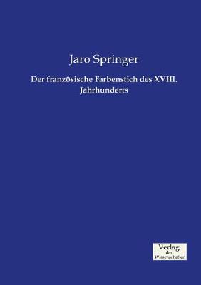 Book cover for Der französische Farbenstich des XVIII. Jahrhunderts