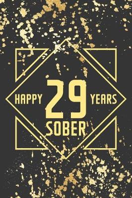 Book cover for Happy 29 Years Sober