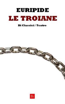 Book cover for Le Troiane (Edizione Integrale)