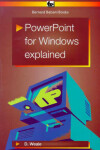 Book cover for PowerPoint for Windows Explained