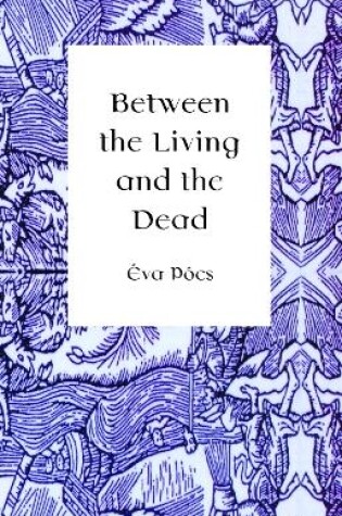 Cover of Between the Living and the Dead