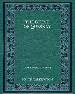 Book cover for The Guest of Quesnay - Large Print Edition