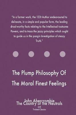 Book cover for The Plump Philosophy Of The Moral Finest Feelings