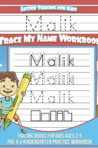 Cover of Malik Letter Tracing for Kids Trace My Name Workbook