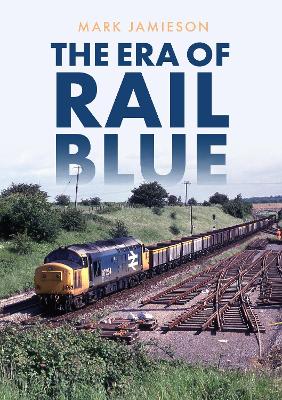 Book cover for The Era of Rail Blue