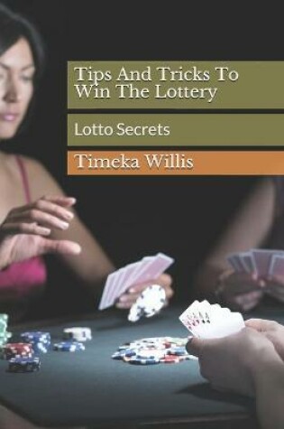 Cover of Tips And Tricks To Win The Lottery