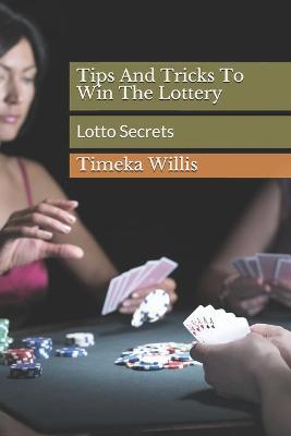 Book cover for Tips And Tricks To Win The Lottery