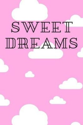 Cover of Sweet Dreams Notbook
