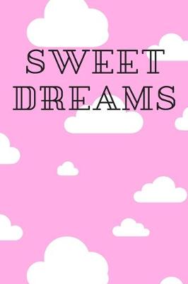 Book cover for Sweet Dreams Notbook