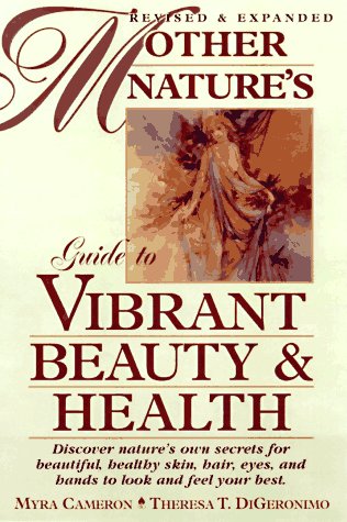 Book cover for Mother Natures Guide to Vibrant Beauty & Health, Revise & Expanded