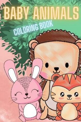 Cover of Livre de coloriage pour enfants sur les bébés animaux