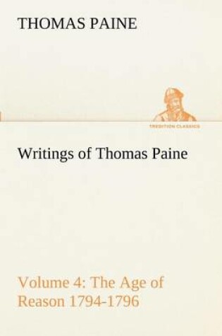 Cover of Writings of Thomas Paine - Volume 4 (1794-1796)