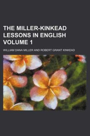 Cover of The Miller-Kinkead Lessons in English Volume 1