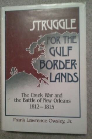 Cover of Struggle for the Gulf Borderlands