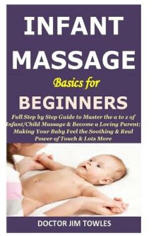 Cover of INFANT MASSAGE Basics for Beginners