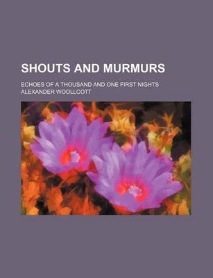 Book cover for Shouts and Murmurs; Echoes of a Thousand and One First Nights