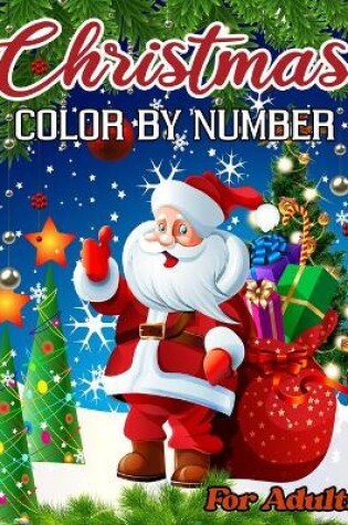 Cover of Christmas Color By Number For Adults
