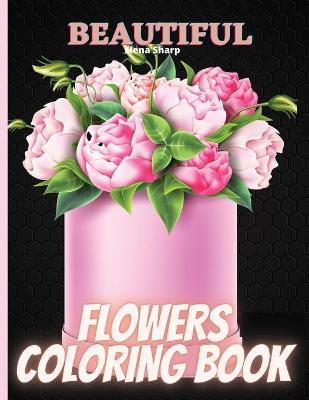 Book cover for Beautiful Flowers Coloring Book