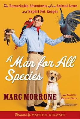 Book cover for Man for All Species, A: The Remarkable Adventures of an Animal Lover and Expert Pet Keeper